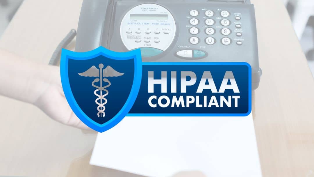Traditional fax machine with HIPAA Compliant shield overlay, emphasizing secure healthcare faxing requirements.