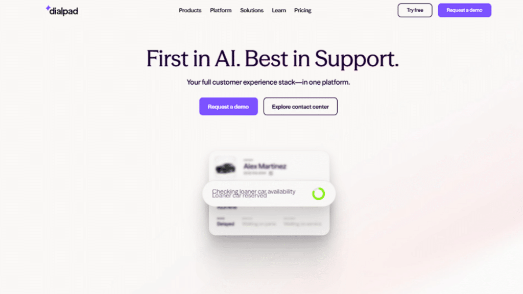 Dialpad homepage showcasing its AI-first contact center and support platform with "First in AI. Best in Support." headline, full customer experience stack in one platform, and AI chat bubble checking loaner car availability.